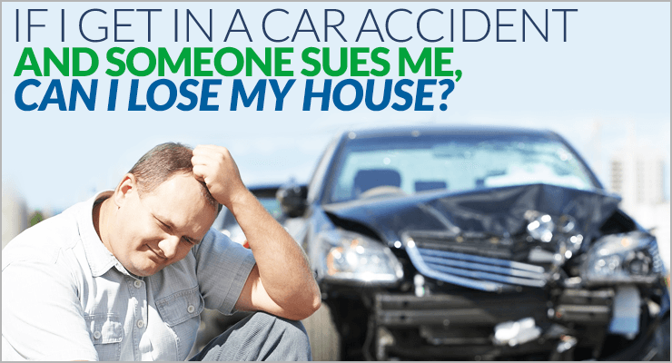 Can I Lose My House From a Car Accident?