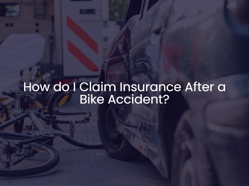 How to Claim Insurance After Bike Accident?