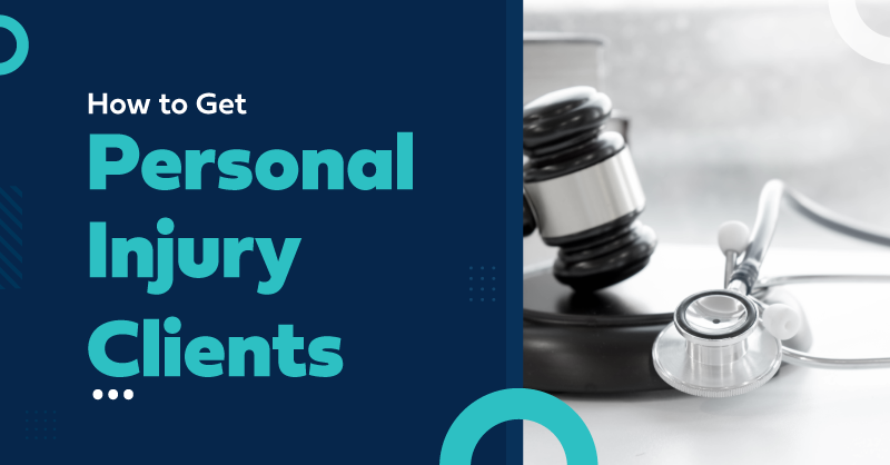 How to Get Personal Injury Clients?