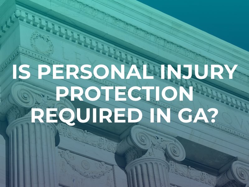 Is Personal Injury Protection Required in Georgia?